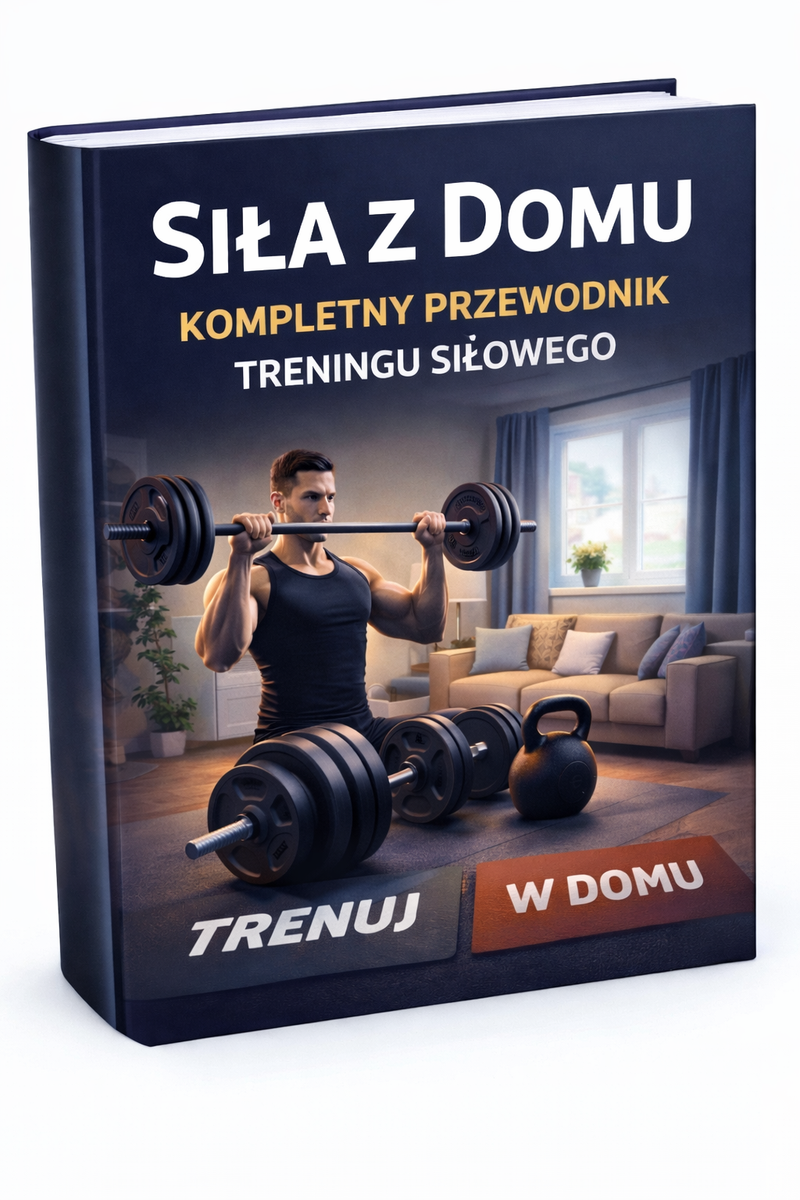 Sila z Domu: Kompletny Przewodnik Treningu Silowego